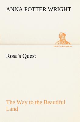 غلاف كتاب Rosa's Quest The Way to the Beautiful Land