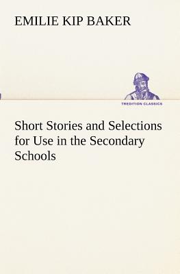 غلاف كتاب Short Stories and Selections for Use in the Secondary Schools