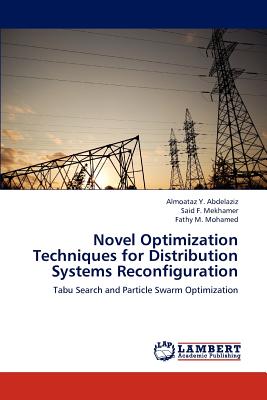 Novel Optimization Techniques for Distribution Systems Reconfiguration