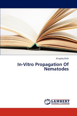 غلاف كتاب In-Vitro Propagation Of Nematodes