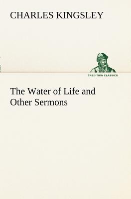 The Water of Life and Other Sermons