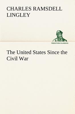 The United States Since the Civil War