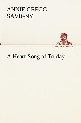 A Heart-Song of To-day