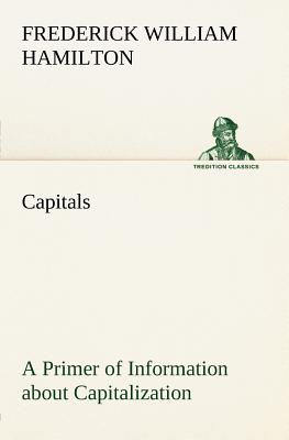 غلاف كتاب Capitals A Primer of Information about Capitalization with some Practical Typographic Hints as to the Use of Capitals
