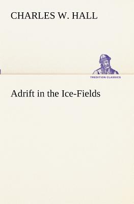 Adrift in the Ice-Fields