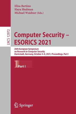 Computer Security - ESORICS 2021 : 26th European Symposium on Research in Computer Security, Darmstadt, Germany, October 4-8, 2021, Proceedings, Part