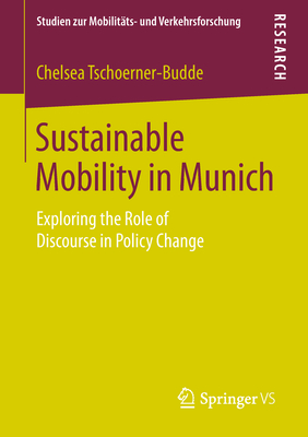 Sustainable Mobility in Munich : Exploring the Role of Discourse in Policy Change