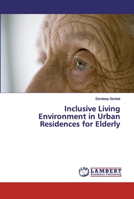 Inclusive Living Environment in Urban Residences for Elderly
