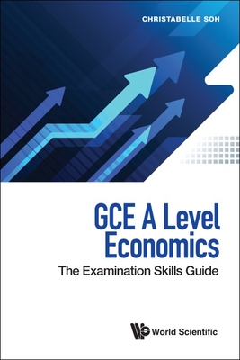 GCE A Level Economics: The Examination Skills Guide