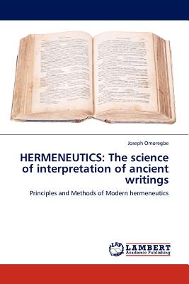 Hermeneutics: The Science of Interpretation of Ancient Writings