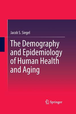 The Demography and Epidemiology of Human Health and Aging