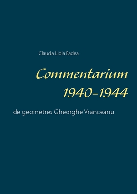 غلاف كتاب Commentarium 1940-1944:de geometres Gheorghe Vranceanu