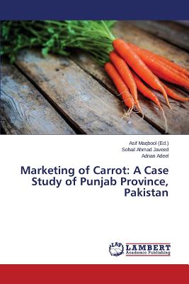 Marketing of Carrot: A Case Study of Punjab Province, Pakistan