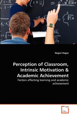 Perception of Classroom, Intrinsic Motivation & Academic Achievement