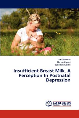 Insufficient Breast Milk, a Perception in Postnatal Depression
