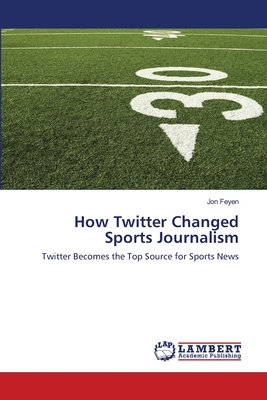 غلاف كتاب How Twitter Changed Sports Journalism