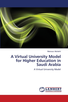 غلاف كتاب A Virtual University Model for Higher Education in Saudi Arabia