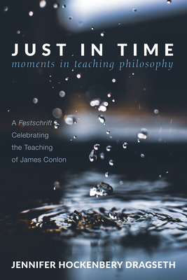 غلاف كتاب Just in Time: Moments in Teaching Philosophy