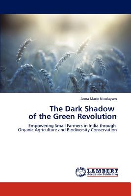 غلاف كتاب The Dark Shadow of the Green Revolution