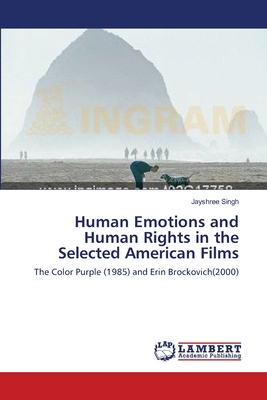 غلاف كتاب Human Emotions and Human Rights in the Selected American Films