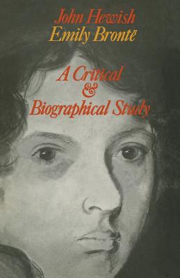 Emily Brontë : A Critical and Biographical Study