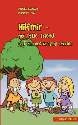 غلاف كتاب Hilfmir - my little friend and his encouraging stories