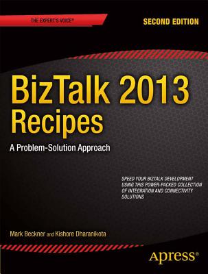 BizTalk 2013 Recipes : A Problem-Solution Approach