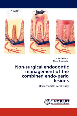 Non-surgical endodontic management of the combined endo-perio lesions