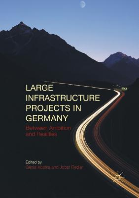 غلاف كتاب Large Infrastructure Projects in Germany : Between Ambition and Realities
