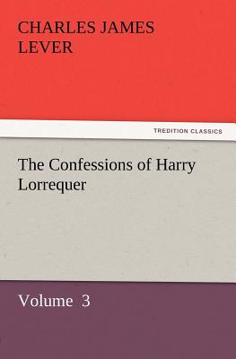 غلاف كتاب The Confessions of Harry Lorrequer