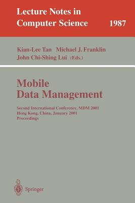 Mobile Data Management : Second International Conference, MDM 2001 Hong Kong, China, January 8-10, 2001 Proceedings