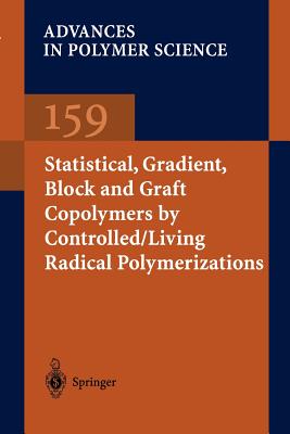 Statistical, Gradient, Block and Graft Copolymers by Controlled/Living Radical Polymerizations