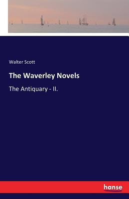 The Waverley Novels:The Antiquary - II.