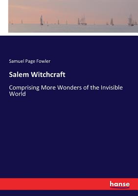 غلاف كتاب Salem Witchcraft:Comprising More Wonders of the Invisible World