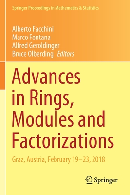 Advances in Rings, Modules and Factorizations : Graz, Austria, February 19-23, 2018