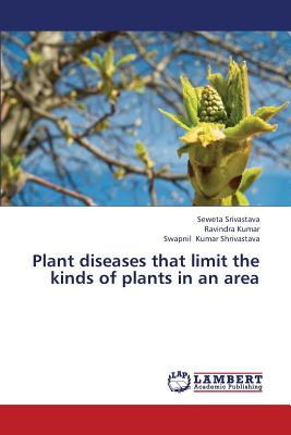 Plant diseases that limit the kinds of plants in an area