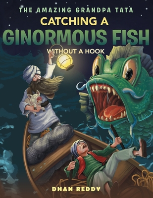 غلاف كتاب The Amazing Grandpa Tata: Catching a Ginormous Fish Without a Hook