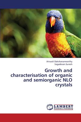 غلاف كتاب Growth and Characterisation of Organic and Semiorganic Nlo Crystals