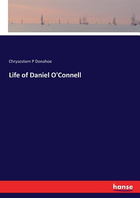 غلاف كتاب Life of Daniel O'Connell