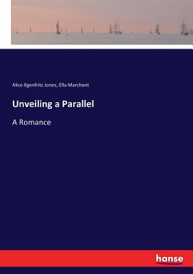 غلاف كتاب Unveiling a Parallel:A Romance
