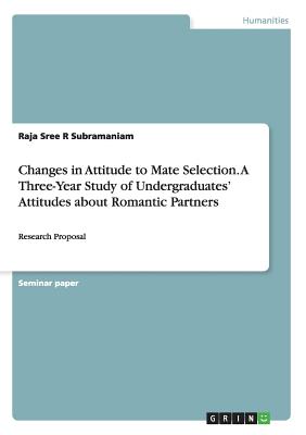 Changes in Attitude to Mate Selection. A Three-Year Study of Undergraduates