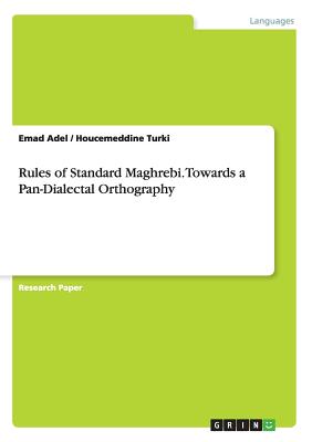 Rules of Standard Maghrebi. Towards a Pan-Dialectal Orthography