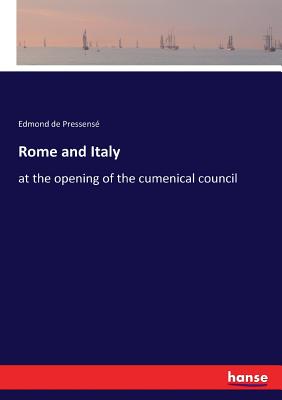 غلاف كتاب Rome and Italy:at the opening of the cumenical council