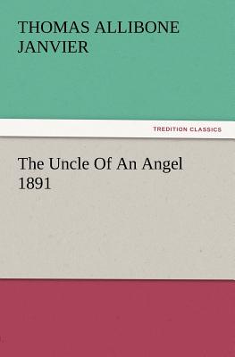 غلاف كتاب The Uncle of an Angel 1891