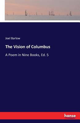 The Vision of Columbus:A Poem in Nine Books, Ed. 5