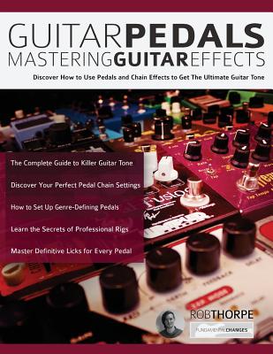 Guitar Pedals: Mastering Guitar Effects