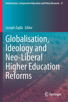 غلاف كتاب Globalisation, Ideology and Neo-Liberal Higher Education Reforms