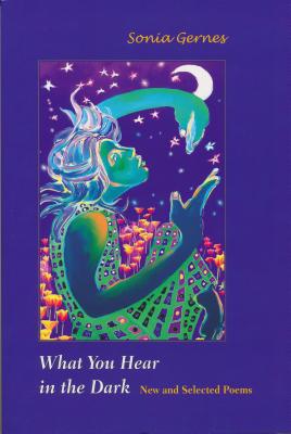 غلاف كتاب What You Hear in the Dark: New and Selected Poems