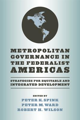 Metropolitan Governance in the Federalist Americas: Strategies for Equitable and Integrated Development