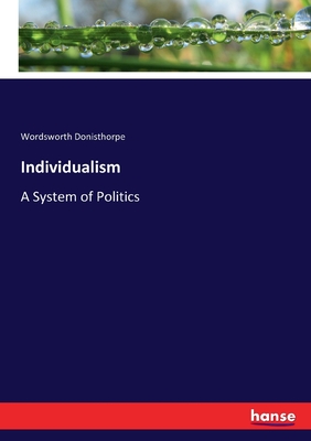 غلاف كتاب Individualism:A System of Politics